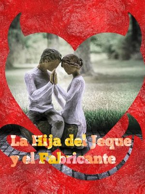cover image of La Hija del Jeque y el Fabricante